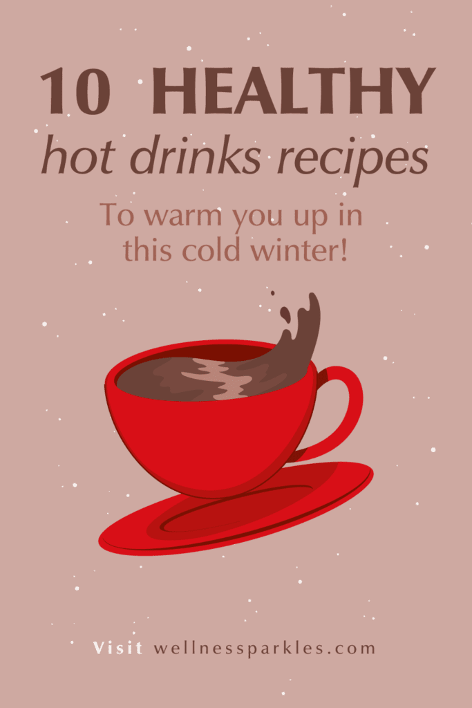 10 Healthy NonAlcoholic Hot Drink Recipes For This Winter